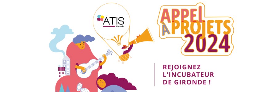 ATIS : APPEL A PROJETS GIRONDE