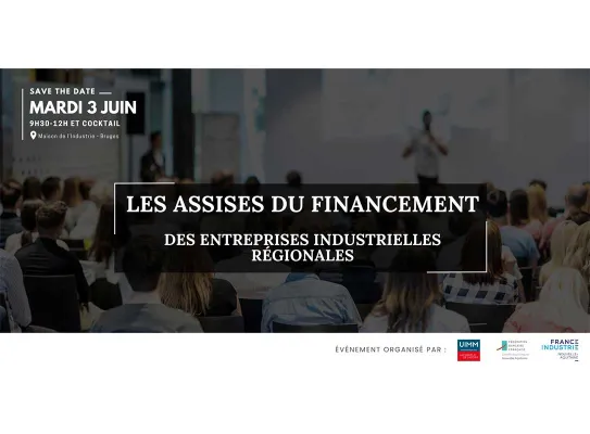 Assises du financement des entreprises industrielles régionales