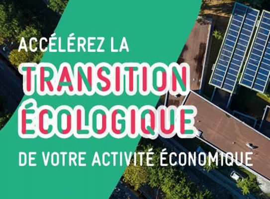Accélérez la transition écologique de votre activité économique