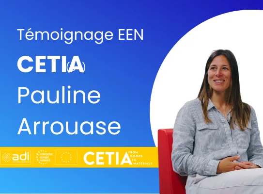 Témoignage CETIA pour ADI et Enterprise Europe Network
