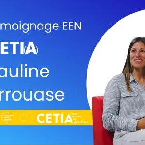 Témoignage CETIA pour ADI et Enterprise Europe Network