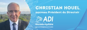 Christian Houel, Président du Directoire d'ADI N-A